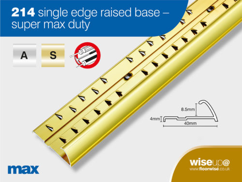 214 - Single Edge Raised Base - Super Max Duty